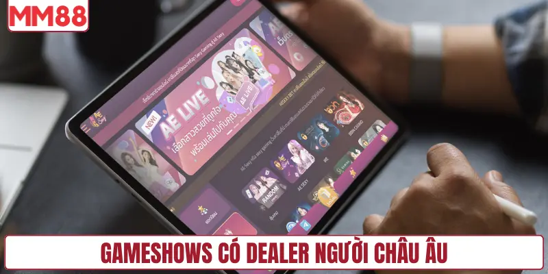 Gameshows có dealer người Châu Âu