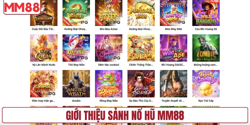Giới thiệu sảnh nổ hũ MM88