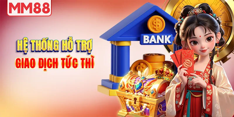 Hệ thống hỗ trợ giao dịch tức thì