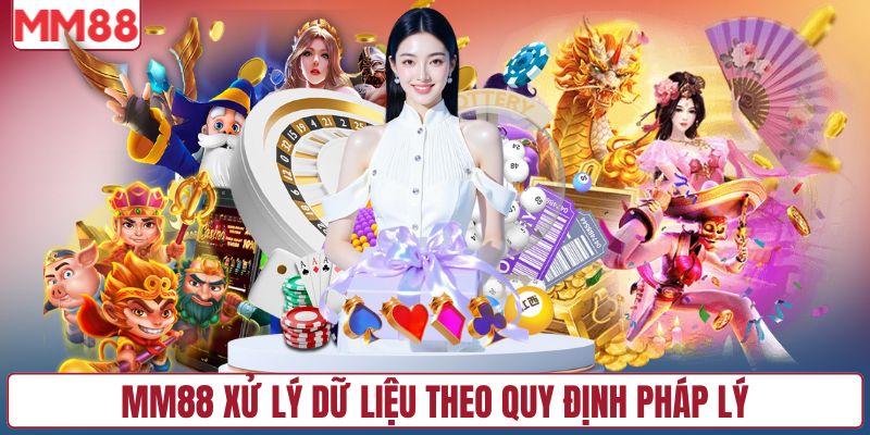 MM88 xử lý dữ liệu theo quy định pháp lý